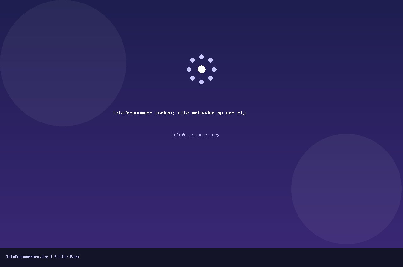 Telefoonnummer zoeken: alle methoden op een rij - telefoonnummers.org