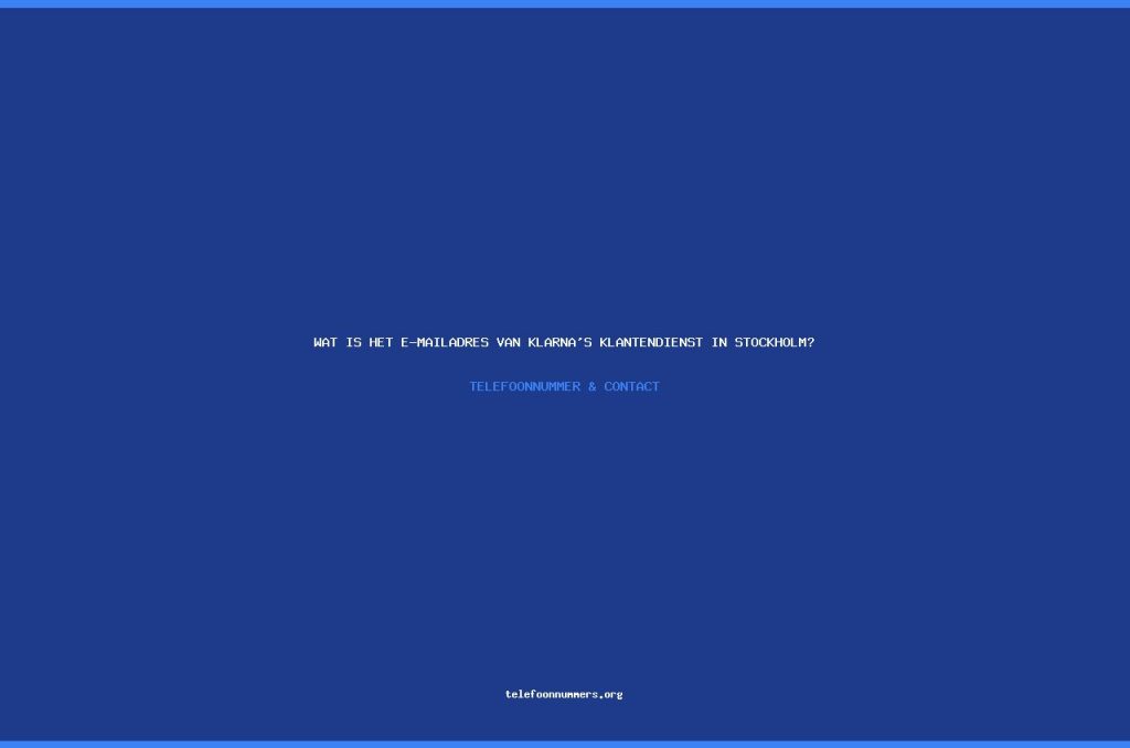 Telefoonnummer Wat is het e-mailadres van Klarna's klantendienst in Stockholm?
