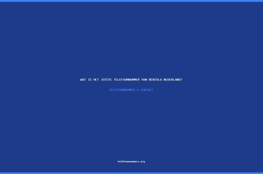 Telefoonnummer Wat is het juiste telefoonnummer van Rentola Nederland?